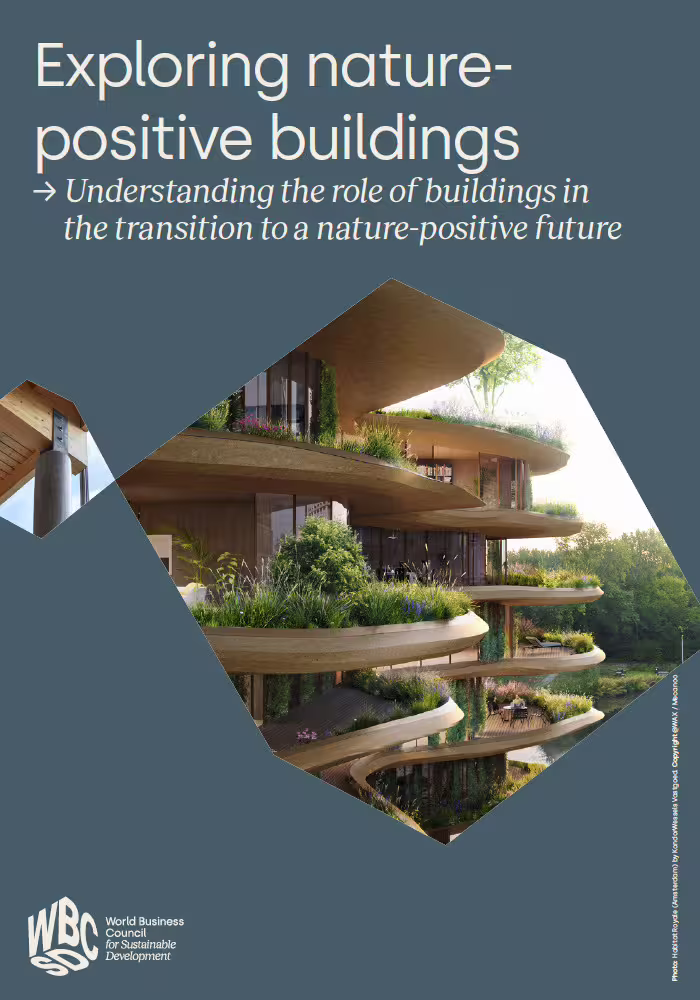 Exploring nature positive buildings | WBCSD